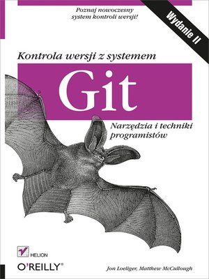 cover image of Kontrola wersji z systemem Git. Narz?dzia i techniki programistów. Wydanie II
